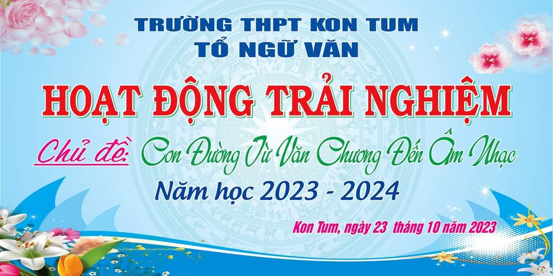 HOẠT ĐỘNG TRẢI NGHIỆM MÔN NGỮ VĂN CHỦ ĐỀ: “CON ĐƯỜNG TỪ VĂN CHƯƠNG ĐẾN ÂM NHẠC”.