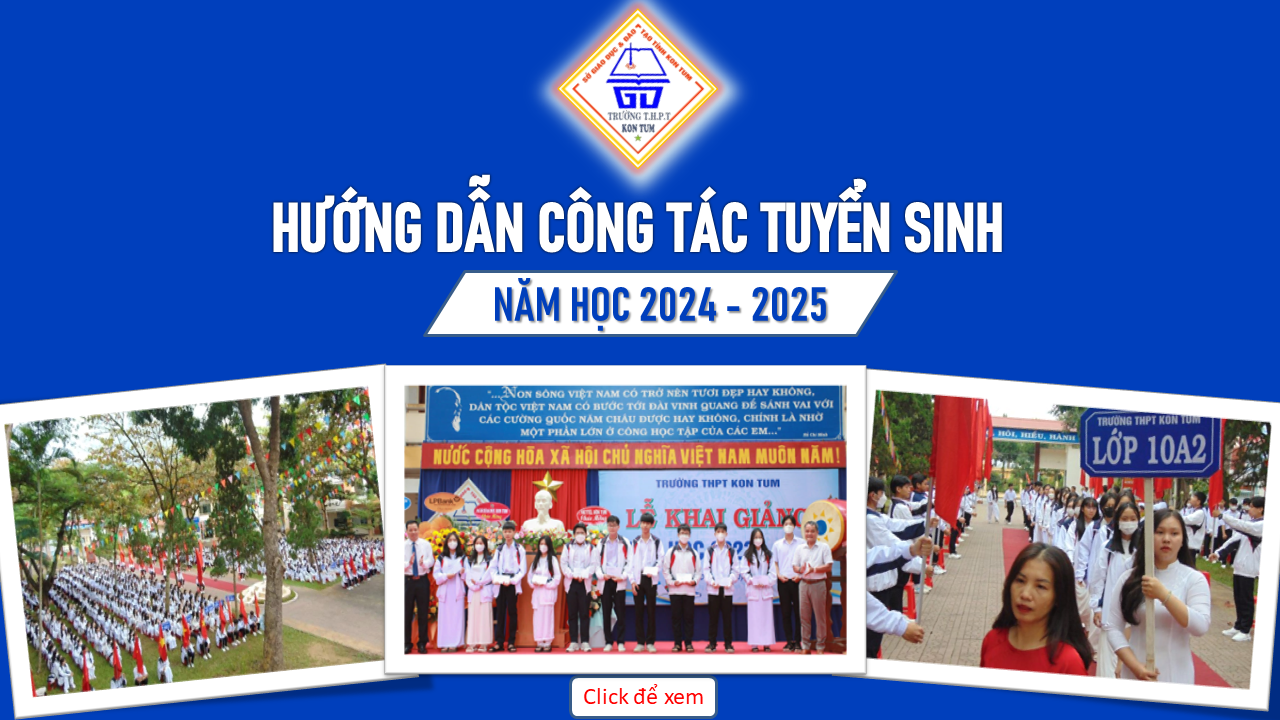 Hướng dẫn công tác tuyển sinh năm học 2023-2024 đối với các trường THPT, Phổ thông DTNT, Trung tâm GDTX tỉnh Kon Tum và Trung tâm GDNN-GDTX các huyện